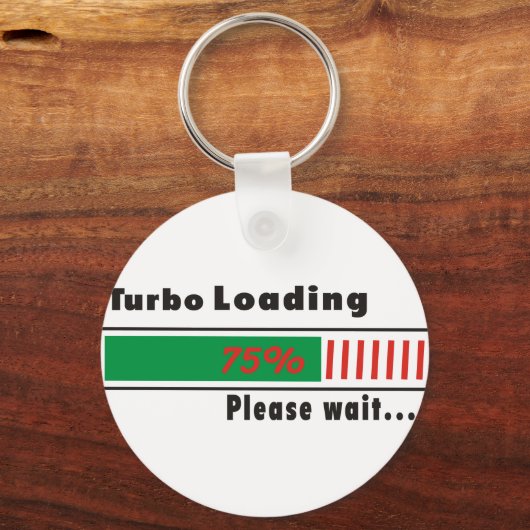 Turbo Loading Bitte warten Schlüsselanhänger (Vorderseite)
