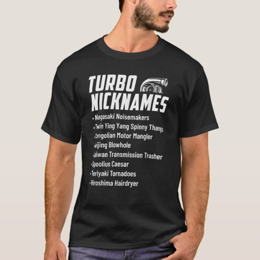 Turbo Nicknames Funny Car Enthusiast Drag Racing D T-Shirt (Vorderseite)