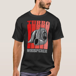 Turbo Whisperer Auto Tuning Drifting Motorsport Me T-Shirt