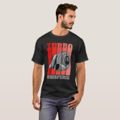 Turbo Whisperer Auto Tuning Drifting Motorsport Me T-Shirt (Vorne ganz)