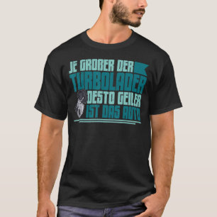 Turbolader Motorsport Tuner Tuning Autorennen 9 T-Shirt