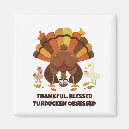 TURDUCKEN BESSSEN Lustiger Thanksgiving Magnet (Vorne)