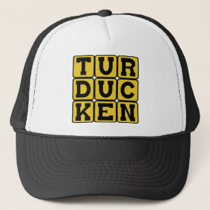 Turducken, Huhn in einer Ente in der Türkei Truckerkappe