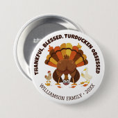TURDUCKEN OBSESSED Funny Thanksgiving Button (Vorne & Hinten)