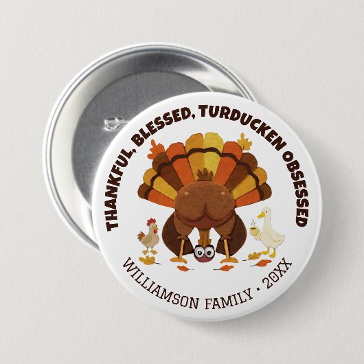 TURDUCKEN OBSESSED Funny Thanksgiving Button (Vorne & Hinten)