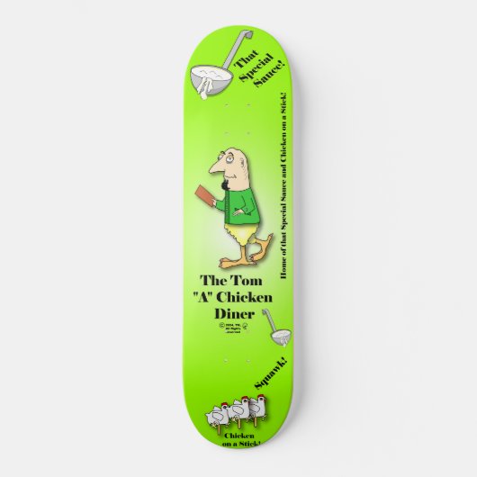 Turdy Boy-The Tom"A"Chicken Diner(V2) - Skateboard (Vorderseite)