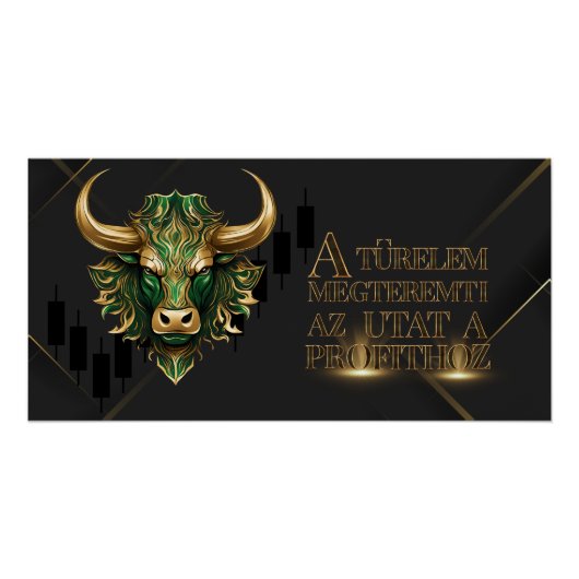 Türelem | Motiváció | Bull Market Poster (Vorderseite)