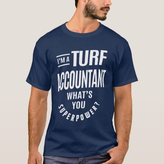 Turf Accountant Gift Funny Job Title Profession T-Shirt (Vorderseite)