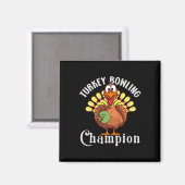 Türkei Bowling Champion Funny Turkey Erntedank Magnet (Vorderseite/Rückseite)