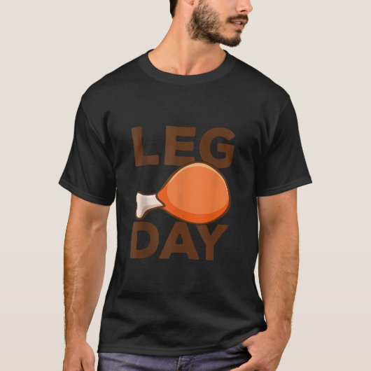 Türkei Es ist Leg Day Workout Geschenk Funny Thank T-Shirt (Vorderseite)