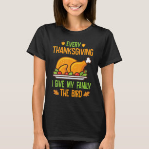 Türkei Fleisch Geschirr jeden Erntedank geben mein T-Shirt