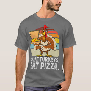 Türkei Funny Erntedank Rette Truthähne essen Pizza T-Shirt