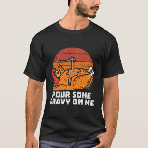 Türkei Gießen einige Gravy Me Funny Erntedank Männ T-Shirt