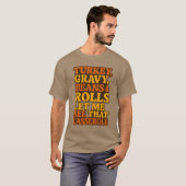 TÜRKEI, GRAVY, BEANS & ROLLS. LASS MIR, DIESE KASS T-Shirt (Vorne ganz)