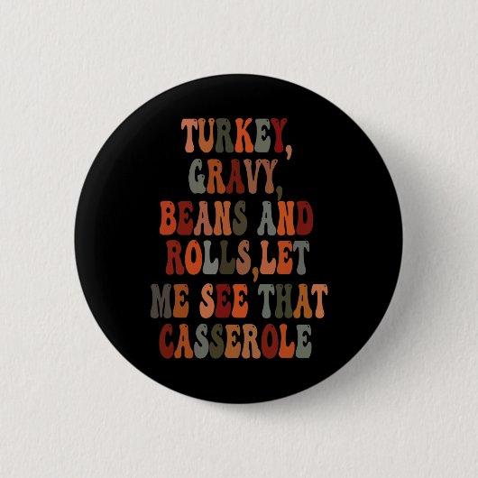 Türkei Gravy Bohnen und Rollen Ließ mir sehen, das Button (Vorderseite)