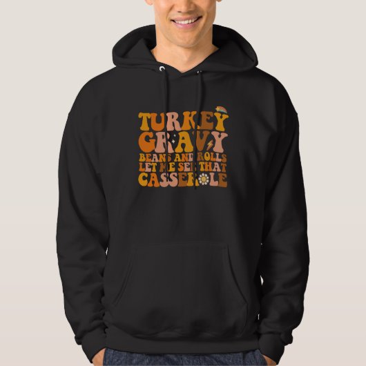 Türkei Gravy Bohnen und Rollen Ließ mir sehen, das Hoodie (Vorderseite)