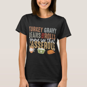 Türkei Gravy Bohnen und Rollen Ließ mir sehen, das T-Shirt