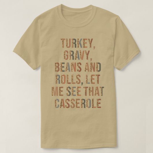 Türkei Gravy Bohnen und Rollen Ließ mir sehen, das T-Shirt (Design vorne)
