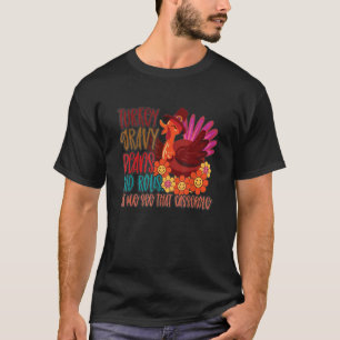 Türkei Gravy Bohnen und Rollen Ließ mir sehen, das T-Shirt