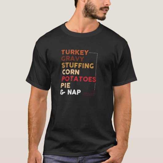 Türkei Gravy Stuffy Mais Kartoffeln Kuchen und Nic T-Shirt (Vorderseite)