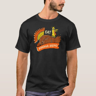 Türkei isst Banana Brot Erntedank Pastries Blac T-Shirt