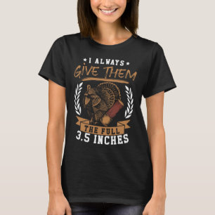 Türkei Jagd Frühling ich immer geben ihnen die vol T-Shirt