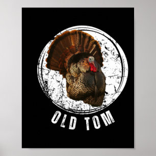 Türkei Jagd Shirt Alt Tom Gobbler Türkei Huntin Poster