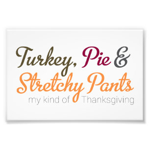 Türkei, Pie und Stretchy Pants Fotodruck
