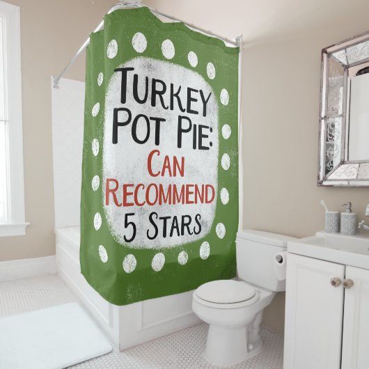 Türkei Pot Pie Review 5 Sterne Duschvorhang (Beispiel)