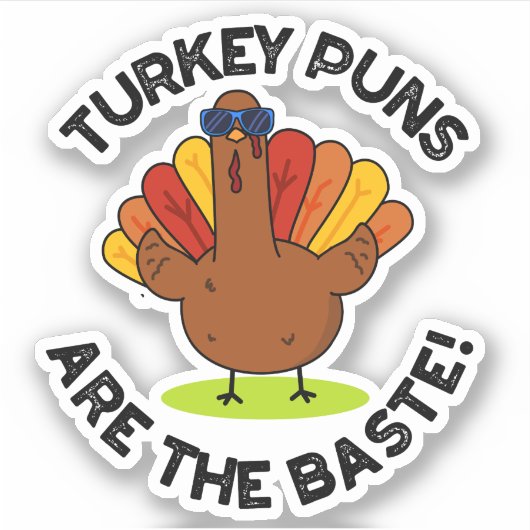 Türkei Puns sind die Baste Funny Food Puff Aufkleber (Vorderseite)