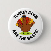 Türkei Puns sind die Baste Funny Food Puff Button (Vorderseite)