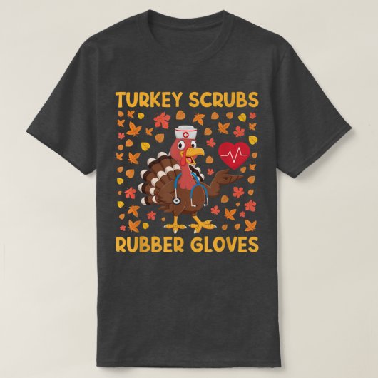 Türkei Scrubs Rubber Gloves Funny Turkey Nurse Tha T-Shirt (Design vorne)