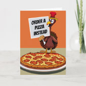 Türkei Will Sie Pizza Funny Erntedank zu bestellen Karte (Vorderseite)