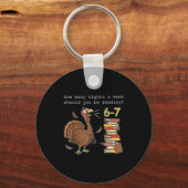 Turkey 6 7 How Many Nights A Week Should You Be Re Schlüsselanhänger (Vorderseite)