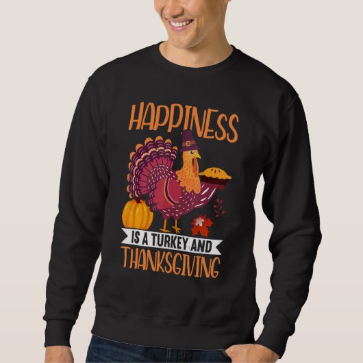 Turkey And Thanksgiving Thanks Giving Thanksgivin Sweatshirt (Vorderseite)
