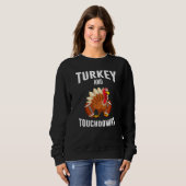 Turkey And Touchdowns Thanksgiving American Footba Sweatshirt (Vorne ganz)