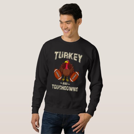 Turkey And Touchdowns Thanksgiving American Footba Sweatshirt (Vorne ganz)