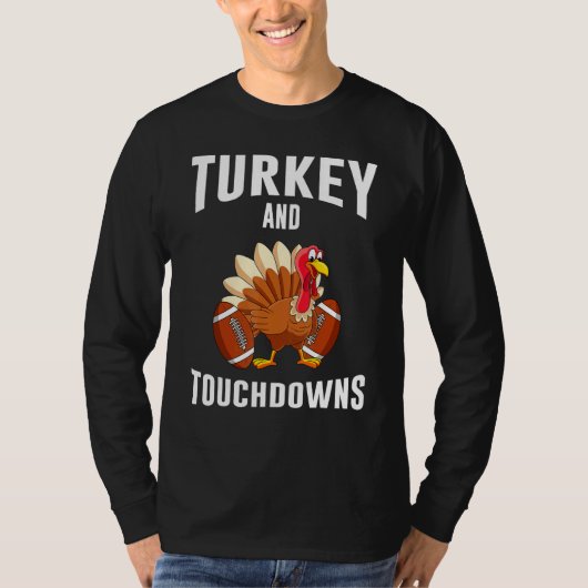 Turkey And Touchdowns Thanksgiving American Footba T-Shirt (Vorderseite)