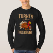 Turkey And Touchdowns Thanksgiving American Footba T-Shirt (Vorderseite)