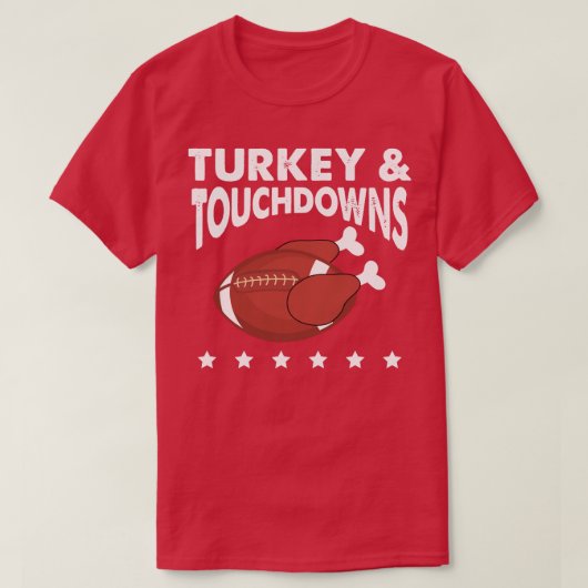 Turkey and Touchdowns Thanksgiving Funny T-Shirt (Design vorne)