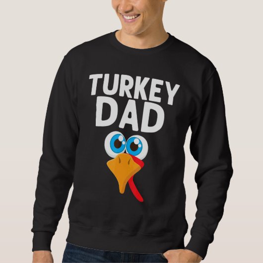 Turkey Designs For Dad Men Turkey Face Domestic Fo Sweatshirt (Vorderseite)