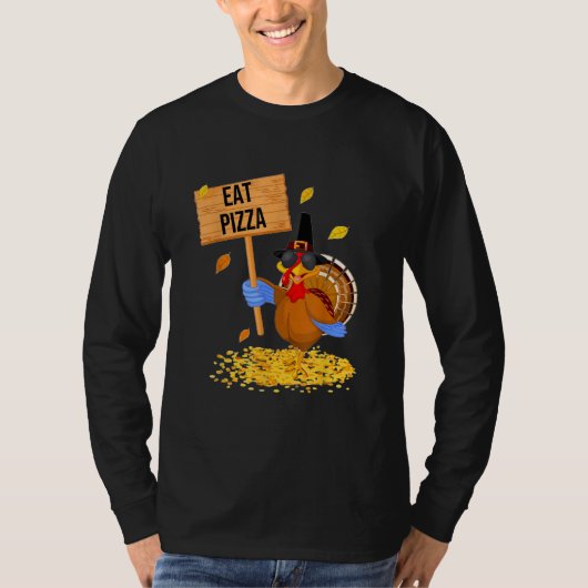 Turkey Eat Pizza  Thanksgiving T-Shirt (Vorderseite)
