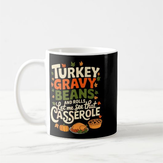 Turkey Gravy Beans And Rolls Cerole Funny Thanksgi Kaffeetasse (Links)