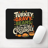 Turkey Gravy Beans And Rolls Cerole Funny Thanksgi Mousepad (Mit Mouse)
