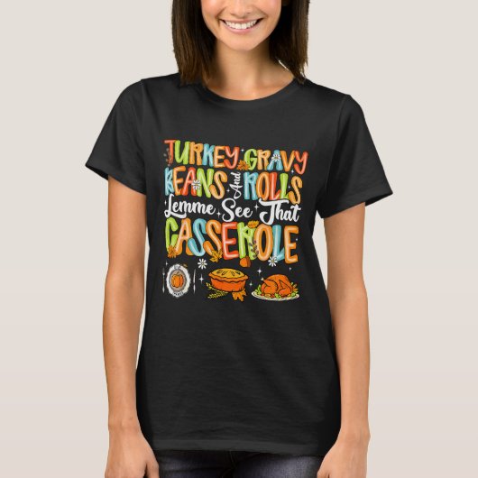 Turkey Gravy Beans And Rolls Cerole Funny Thanksgi T-Shirt (Vorderseite)