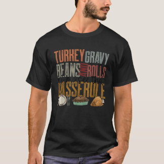 Turkey Gravy Beans And Rolls Let Me See That Casse T-Shirt