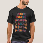 Turkey Gravy Beans And Rolls Let Me See That Casse T-Shirt (Vorderseite)