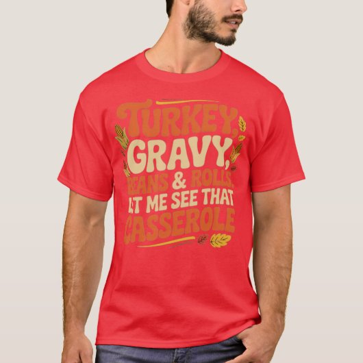 Turkey, Gravy, Beans & Rolls T-Shirt (Vorderseite)