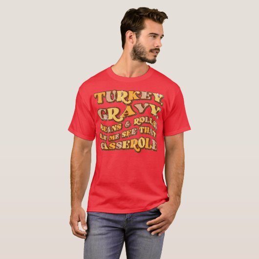 Turkey, Gravy, Beans & Rolls T-Shirt (Vorne ganz)