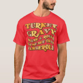 Turkey, Gravy, Beans & Rolls T-Shirt (Vorderseite)
